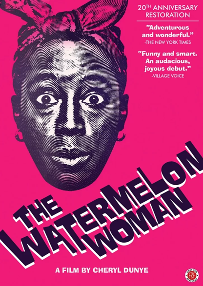 The Watermelon Woman (Pride Weekend!)