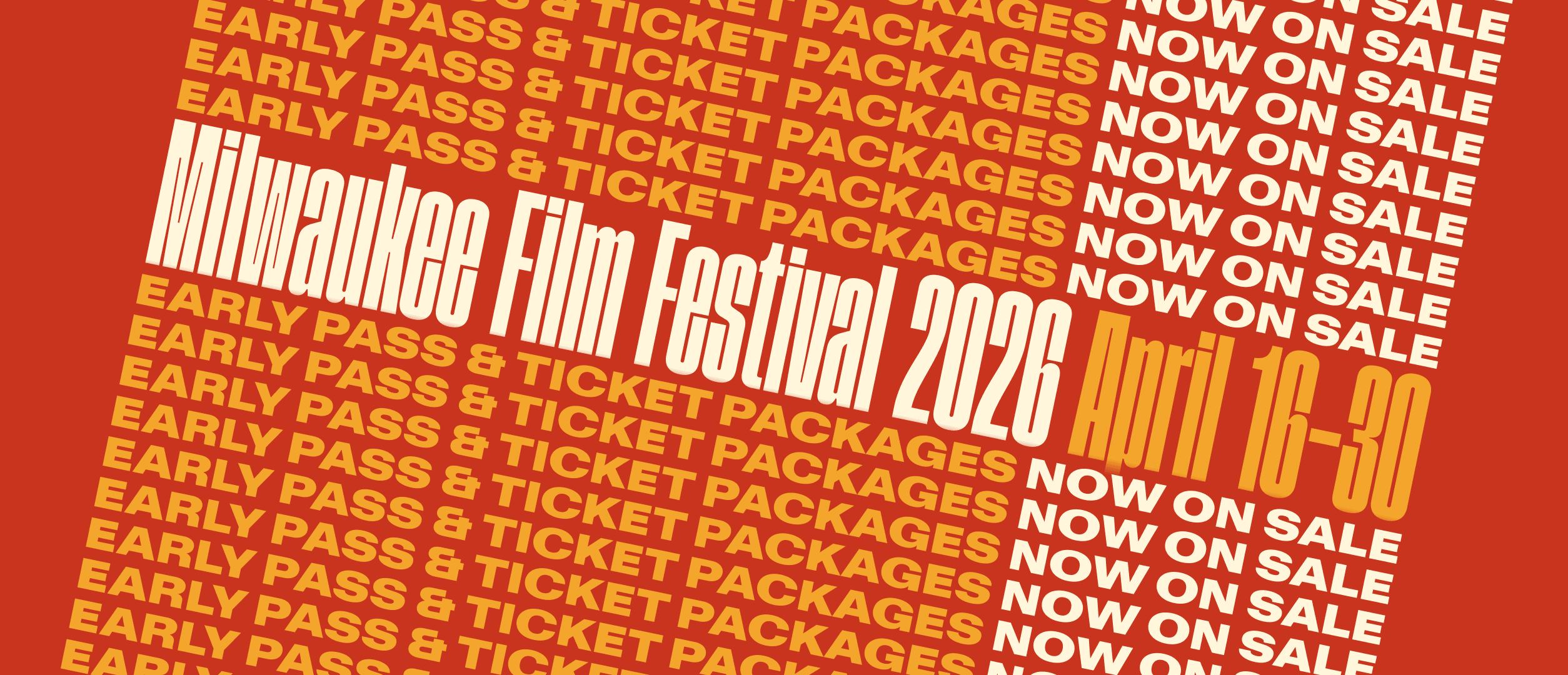Milwaukee Film Festival 2026 runs April 16-30th Early Ticket Packages Now On Sale